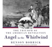Angel in the Whirlwind: El triunfo de la revolución americana