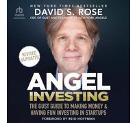 Angel Investing, Revised & Updated: The Gust Guide to Making Money and Having Fun Investing in Startups