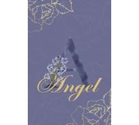 Angel Journal: Monogram A Personalized Floral Notebook for Women Decorative Purple and Gold Monogram Journal, Cute Aesthetic Notebook, Personalized Diary and Birthday Gift for Women Named Angel