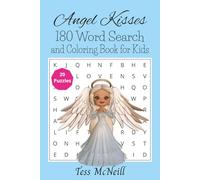 Angel Kisses Word Search and Coloring Book: Word searches and coloring book for Kids with Easy-to-Read print about Angels, Guardian Angels, Faith, and ... pages... gift for vacations and holidays.