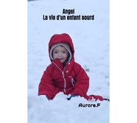 Angel: La vie d'un enfant sourd