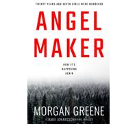 Angel Maker: An Unputdownable Crime Thriller With A Chilling Twist (DI Jamie Johansson)