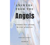 Angel Messages, Connect with Angels through Angel Communication.: Archangel Communication: Become Your Own Angel Messenger. Just Ask the Angels, Receive Visions, Miracles, Gifts and Guidance.