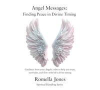 Angel Messages: Finding Peace in Divine Timing: Guidance from your angelic tribe to help you trust, surrender, and flow with life’s divine timing. (Spiritual Handbag Series)