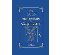 Angel messages for Capricorn 2026 By Kelliena: Daily messages from your angels (Angel Messages for 2026 by Kelliena)