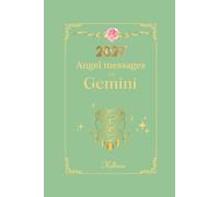 Angel messages for Gemini 2027 By Kelliena:: Daily messages from your angels