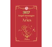 Angel messages for Pisces 2027: Daily messages from your angels (Angel Messages for 2027 by Kelliena)