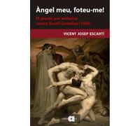 ÀNGEL MEU, FOTEU-ME!: El procés per sodomia contra Serafí Centelles (1569): 123 (Recerca i pensament)
