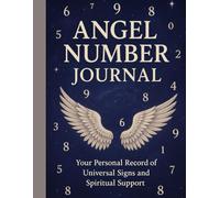 Angel Number Journal: Your Personal Record of Universal Signs and Spiritual Support