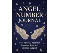 Angel Number Journal: Your Personal Record of Universal Signs and Spiritual Support