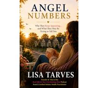 Angel Numbers: Why They Keep Appearing... and What They May Be Trying to Tell You