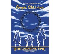 Angel Oblivion: The Godsend Epic Book Three