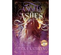 Angel of Ashes: A Clean Teen Fantasy Adventure (The Angel Archives)