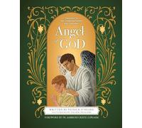Angel of God: Devotion to the Guardian Angels for Children
