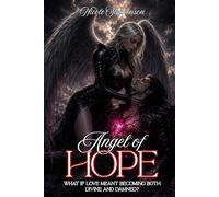 Angel of Hope: Angels of Hell Book 3: What if love meant being both divine and damned?