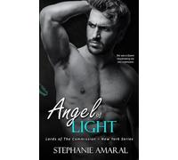 Angel of Light: An Italian Mafia romance (book 2 in the Beyond Redemption Duet) (Lords of The Commission - New York)