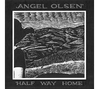 Angel Olsen - Half Way Home