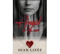 Angel On My Arm: The Prison Letters