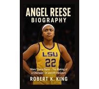 ANGEL REESE BIOGRAPHY: More Than a Game - The Making of a Champion On and Off the Court