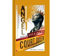 ANGEL REESE'S PATH TO GREATNESS: COURT QUEEN
