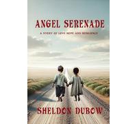 ANGEL SERENADE: A story of love, hope and resilience