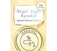 Angel Sigil Tracing Sheet: Harahel: Angel Sigil Tracing - Trace the Sigil of Knowledge and Abundance (100 Tracings)