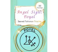 Angel Sigil Tracing Sheet: Poyel: Angel Sigil Tracing - Trace the Sigil of Fortune and Wishes Fulfilled (30 Tracings)