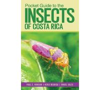Ángel Solís Kenji Nishida Paul E Pocket Guide to the Insects of Co (Tapa blanda)