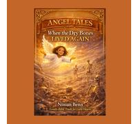 Angel Tales: The Valley Of Dry Bones (Angel Tales Series)