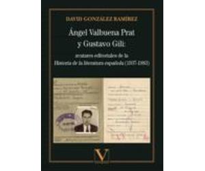 angel valbuena y gustavo gili: avatares editoriales de la historia de