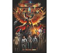 Angel Wars: The Prophecy