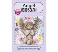 Angel Word Search: Word Searches with Easy to Read Print about Angels, Guardian, angelic and more | 6x9 inches, 110 pages | 50+ Puzzles...Gift for Vacations, Holidays and Leisure Time!