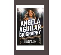 Ángela Aguilar Biography:: The Rise of a Mexican Music Sensation