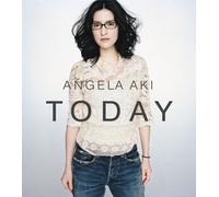 ANGELA AKI - Today