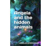Angela and the hidden animals (Angela and Her Adventures)