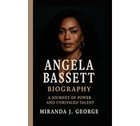 Angela Bassett Biography: A Journey of Power and Unrivaled Talent