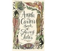 Angela Carters Book Of Fairy Tales (ebook)