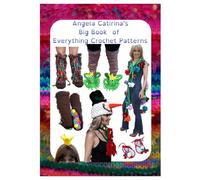Angela Catirina's Big Book of Everything Crochet Patterns (Full Color Edition): Angela Catirina Jones (Angela Catirina Jones Designs)