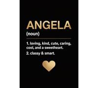 Angela Definition Name: Cool Personalized Journal for Angela - Funny Lined Notebook with Name, 6x9 Inches, 120 Pages, Ideal for Women and Girls