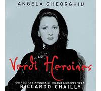 Angela Gheorghiu / Riccardo Chailly - Verdi: Heroinas