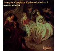Angela Hewitt – Couperin: Keyboard Music, Vol. 3 – Hyperion