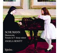 Hewitt,Angela - Schumann: Humoresque; Sonata in F sharp minor