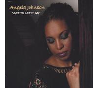 Angela Johnson - Got to Let It Go