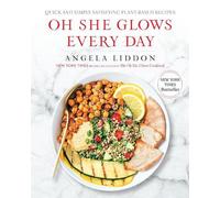 Angela Liddon Oh She Glows Every Day (Tapa blanda)