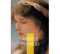 Angèle Méraud: Portrait d'une héroïne sacrifiée entre passion, condition féminine et devoir au XIXe siècle