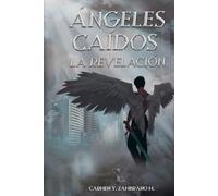 Angeles Caídos: La Revelación