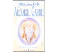 Ángeles de la guía : el Arcángel Gabriel