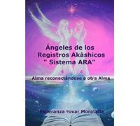 Ángeles de los Registros Akáshicos “Sistema ARA”