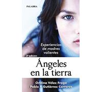Angeles En La Tierra: Experiencias de madres valientes (Palabra hoy)