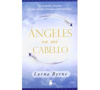 Ángeles en mi cabello: La verdadera historia de una mística irlandesa contemporánea (NARRATIVA)